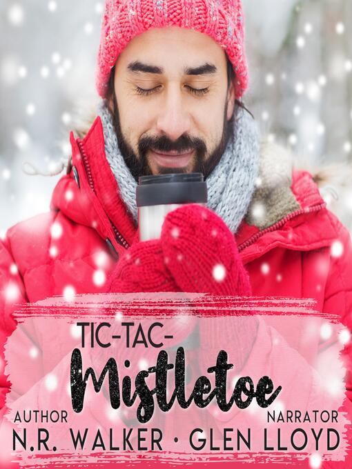 Title details for Tic-Tac-Mistletoe by N.R. Walker - Wait list